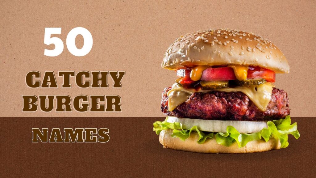 Burger Name Ideas