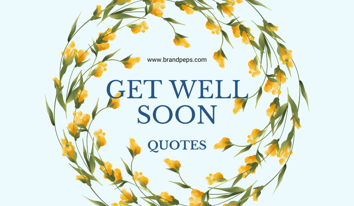 200+ Heartfelt Get Well Soon Messages & Wishes In 2024 - Brand Peps